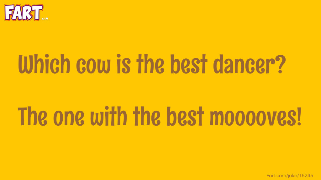 Best Dancing Cow Joke Joke Meme.