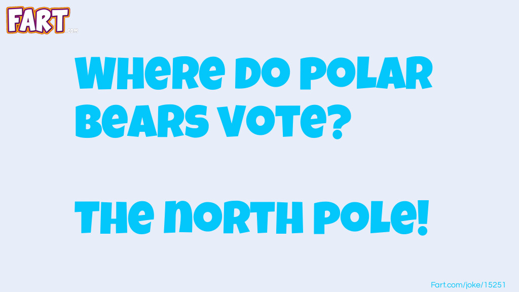 Where Do Polar Bears Vote Joke Joke Meme.