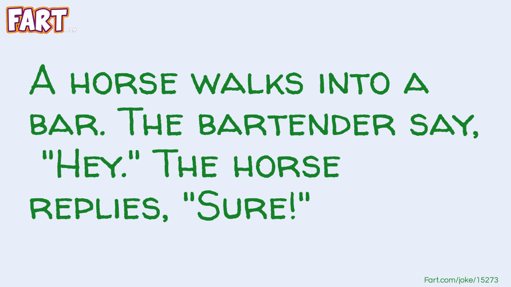A Horse Walks Into A Bar Joke Joke Meme.