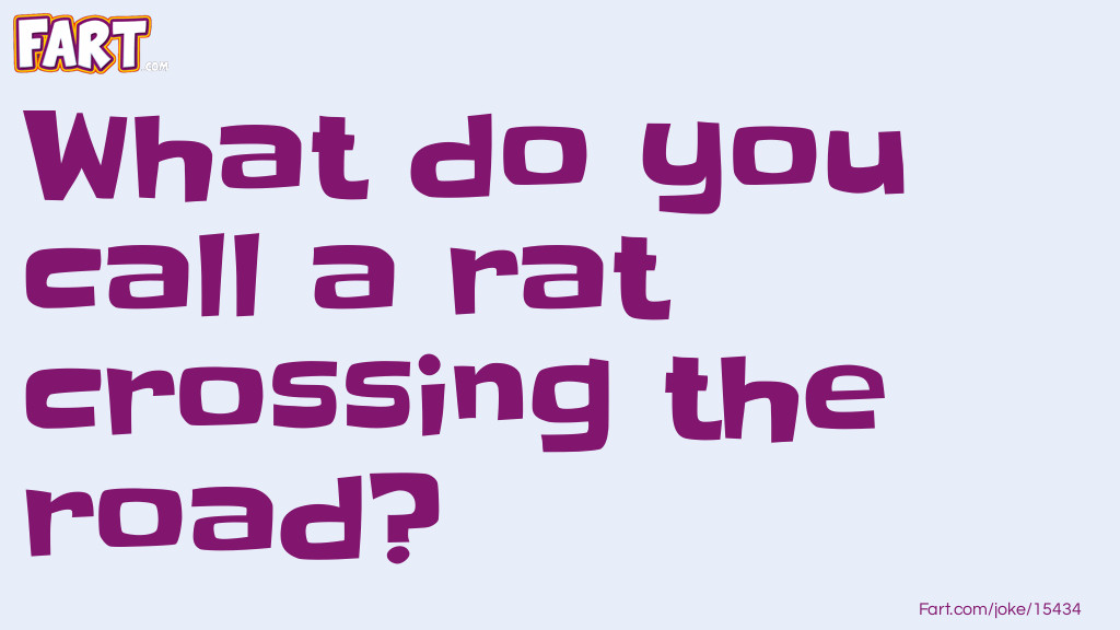 What do you call a rat crossing the road? Joke Meme.