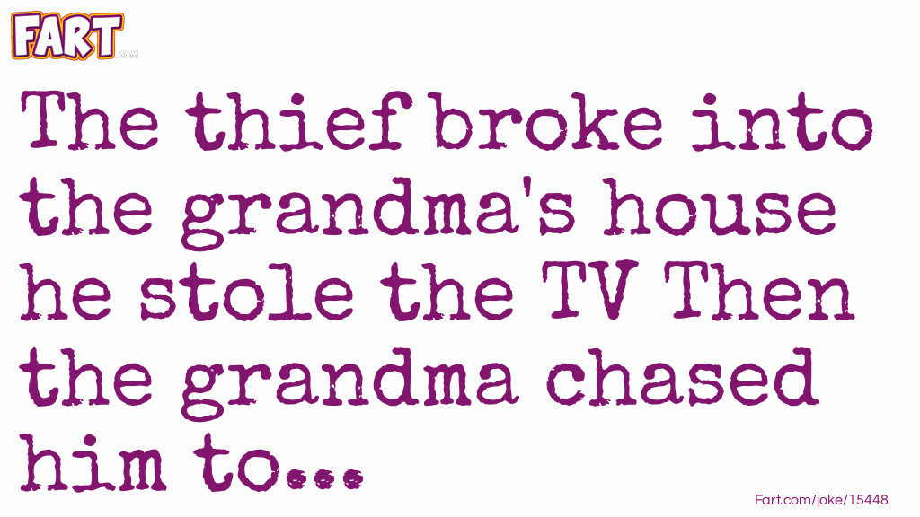the grandma and the thief. Joke Meme.
