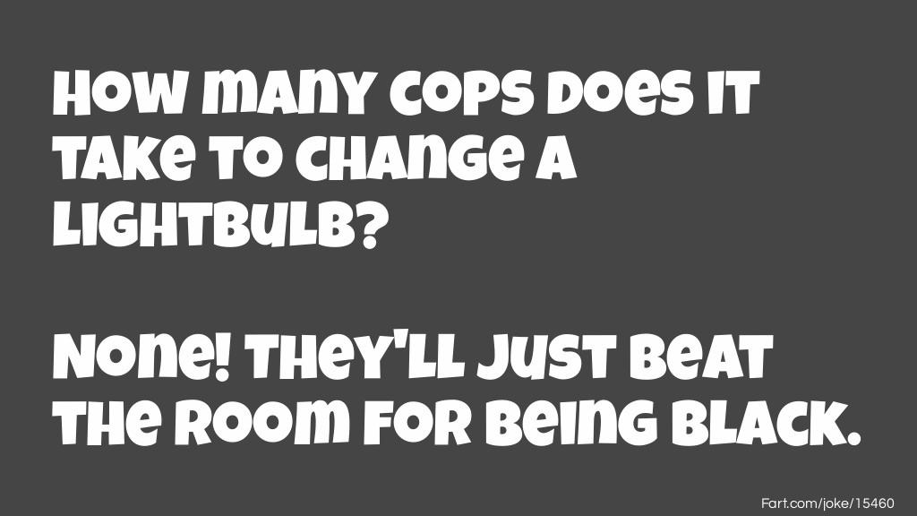 Cops lightbulb Joke Meme.