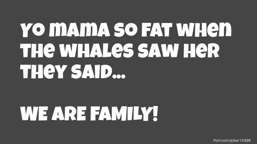 Yo mama so fat whale Joke Meme.