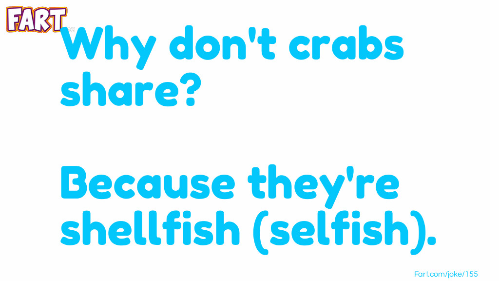 Why don't crabs share Joke Meme.