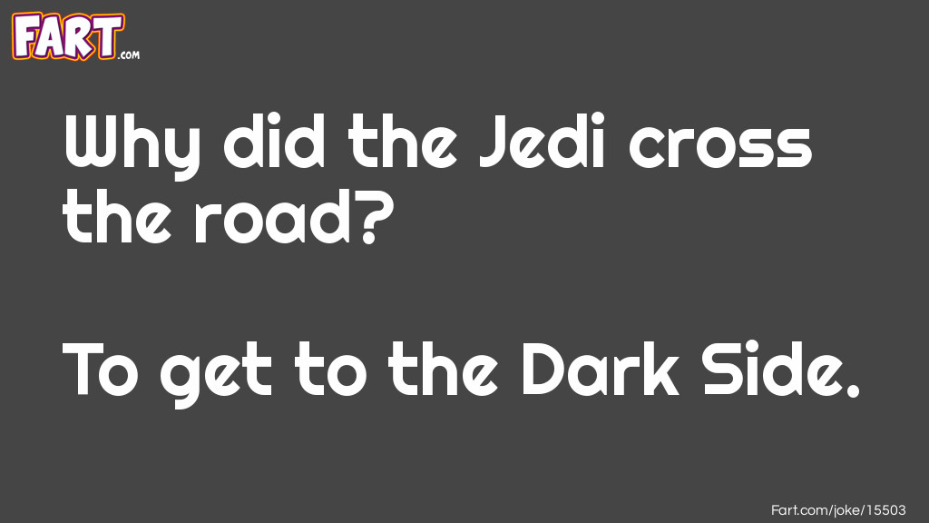 Jedi cross the road joke Joke Meme.