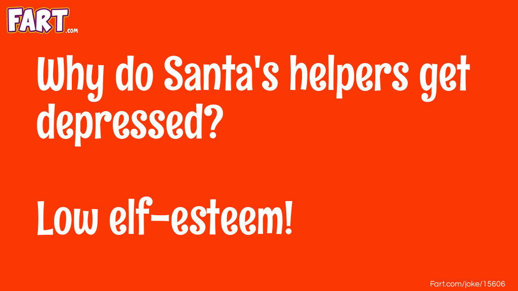 Why do Santa's helpers get depressed Joke Meme.