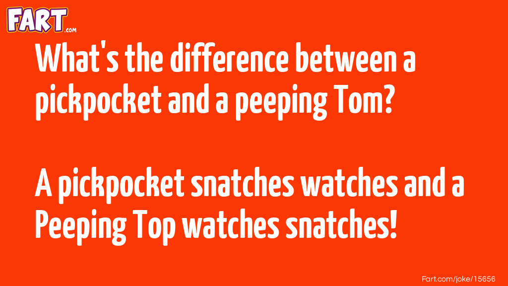 Pick Pocket vs Peeping Tom Joke Meme.