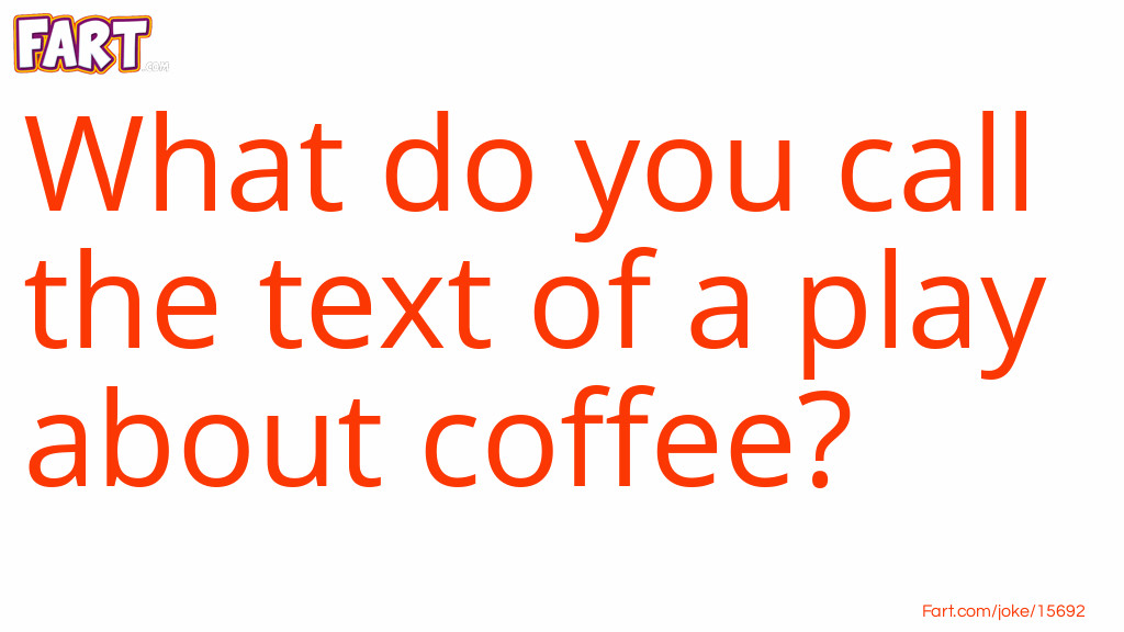 Play About Coffee Joke Meme.