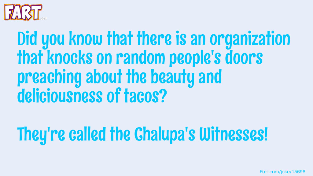 Spread the Word of Tacos! Joke Meme.