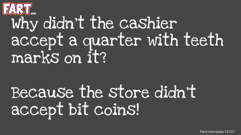 Don't Chew on Quarters Joke Meme.