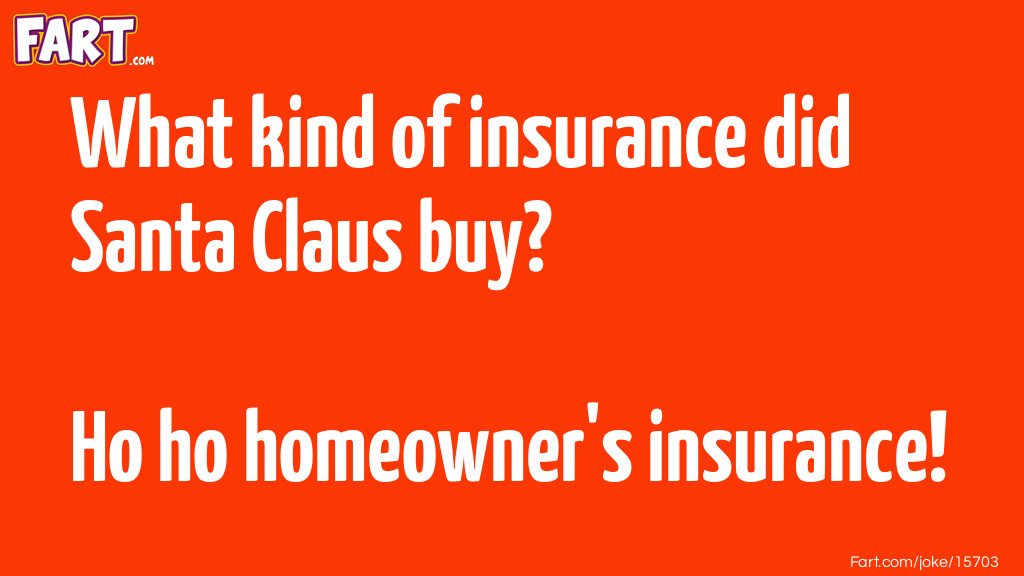 Santa's Insurance Joke Meme.