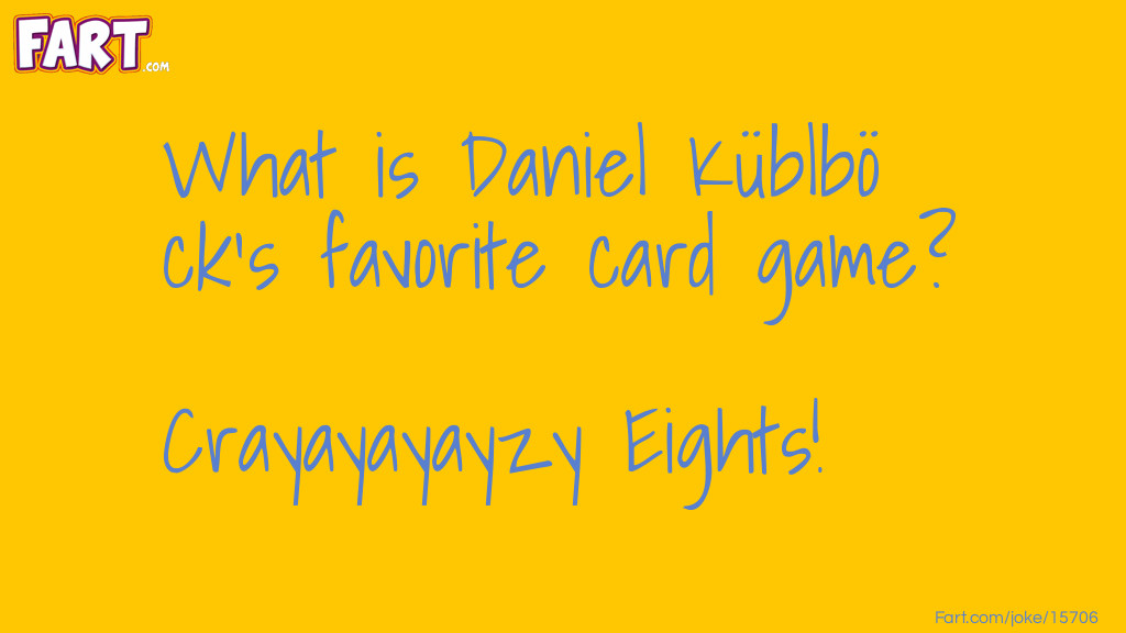 Daniel Küblböck's Favorite Card Game Joke Meme.