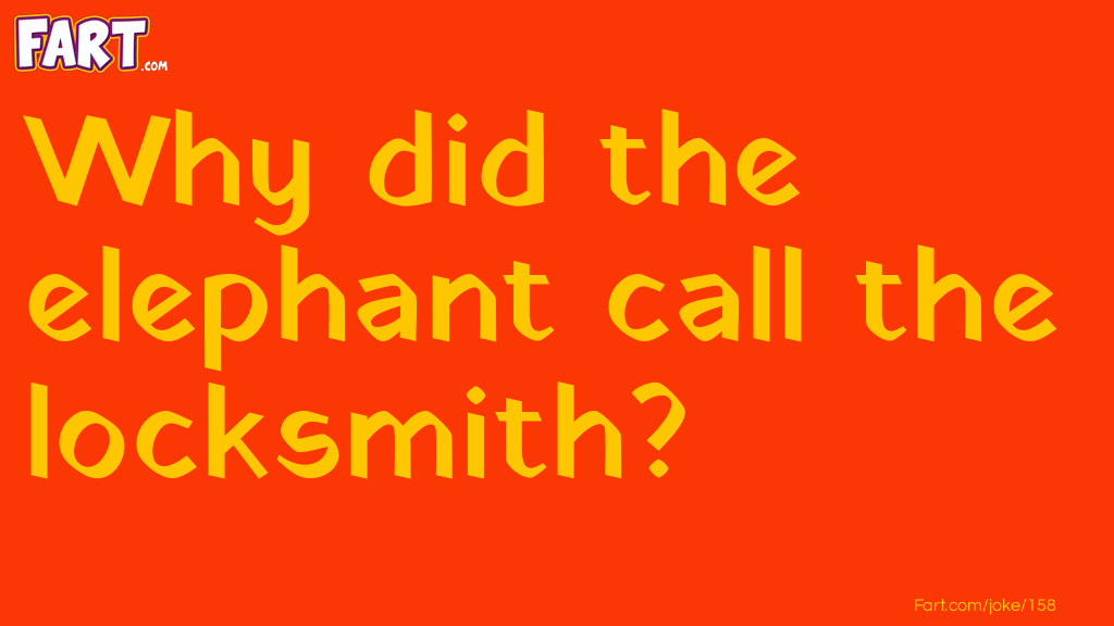 Why did the elephant call the locksmith Joke Meme.