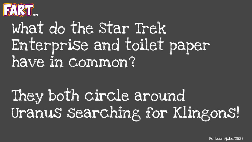 What do the Star Trek Enterprise and toilet paper have in common? Joke Meme.