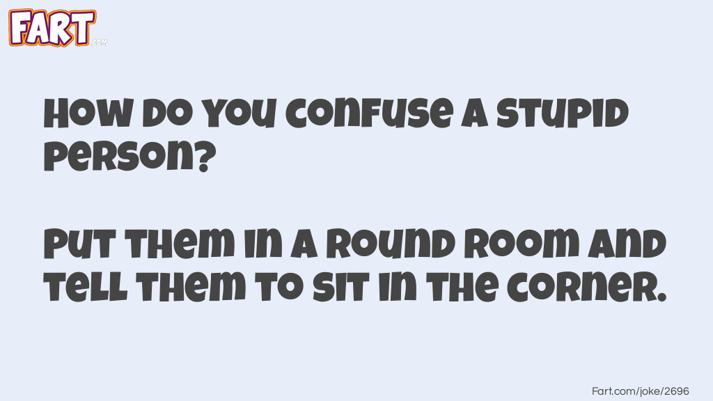 Click to see joke Round Room answer.