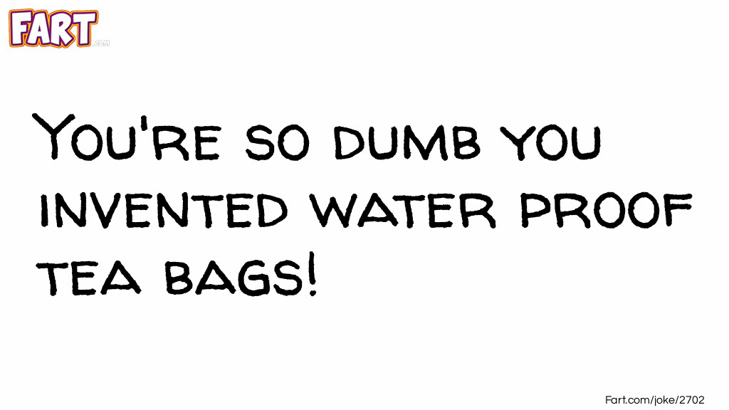 Click to see joke Waterproof answer.