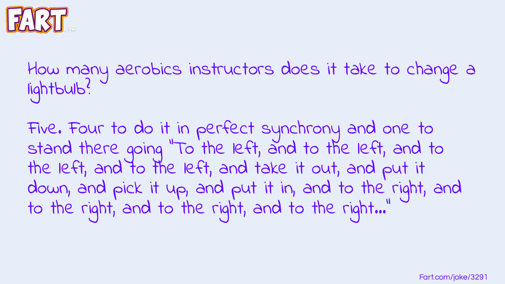 Aerobic Instructors Joke Joke Meme.