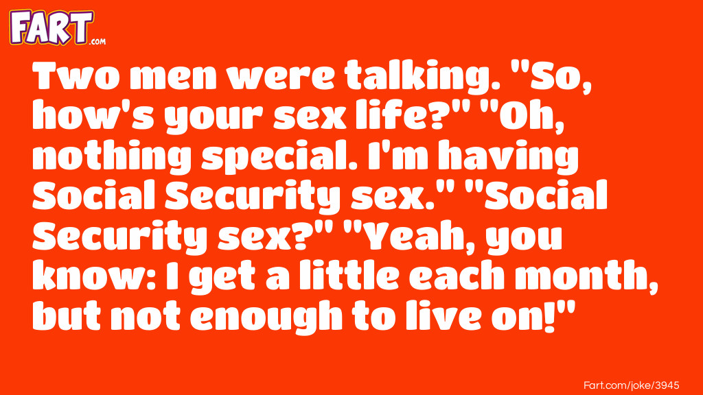 Social Security Sex Joke Meme.