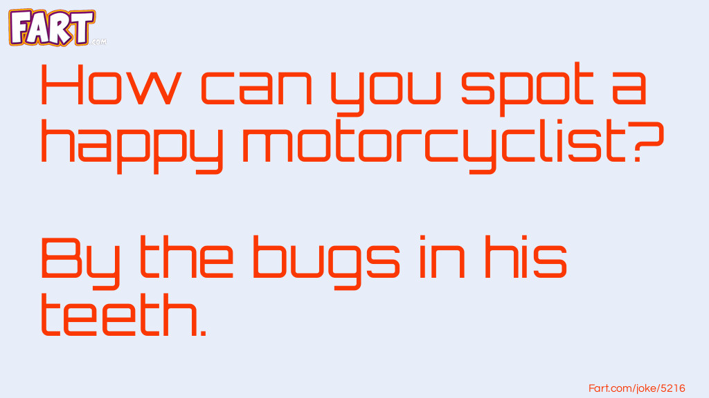 How to spot a happy motorcyclist Joke Meme.