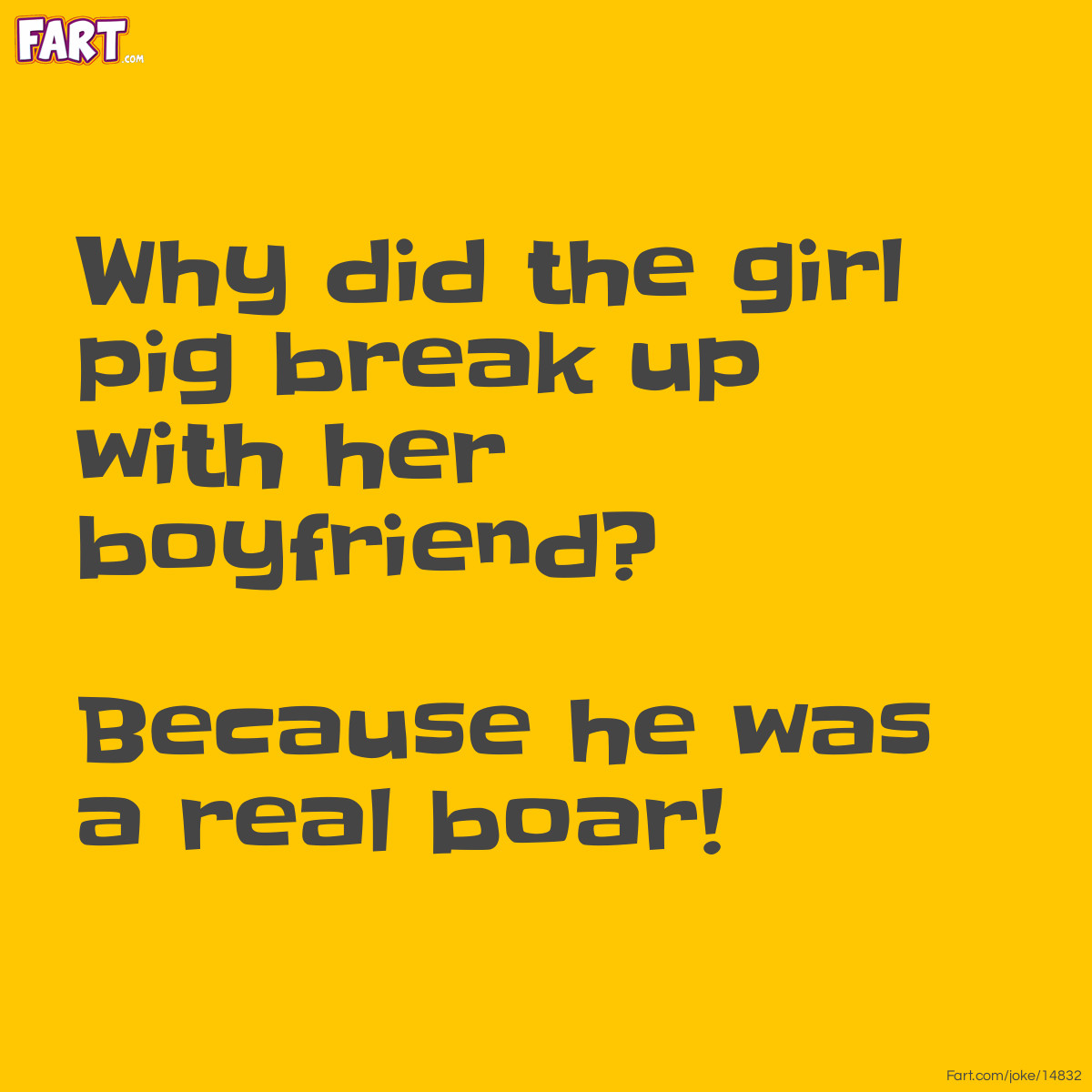 Girl Pig Breakup Joke... - Fart.com