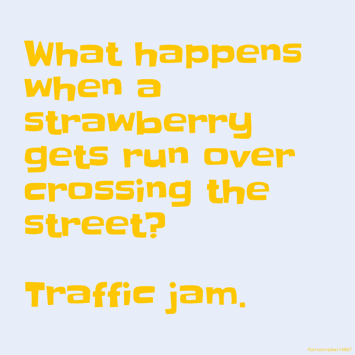 What Happens When a Strawberry Gets Run Over  